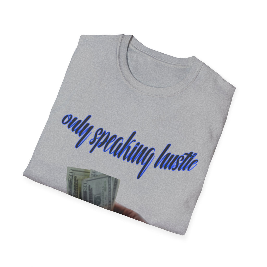 Only speaking Hustle T-Shirt - HCWP 