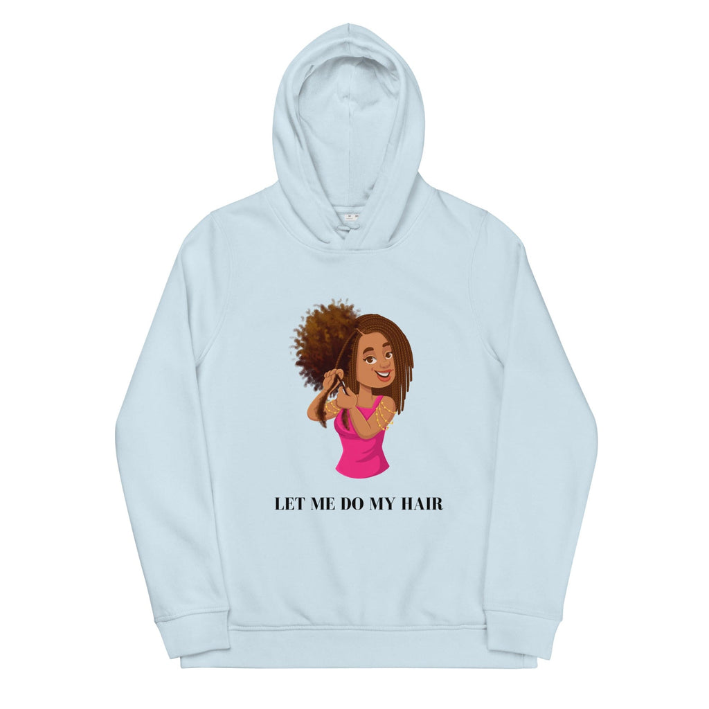 Let me do my hair hoodie - HCWP 