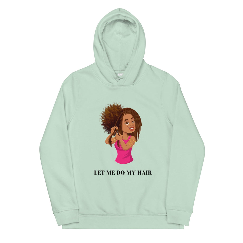 Let me do my hair hoodie - HCWP 