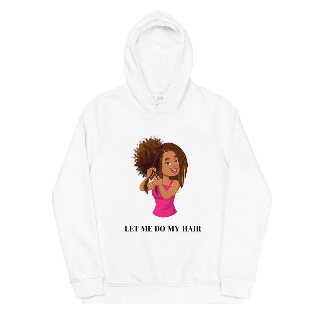 Let me do my hair hoodie - HCWP 
