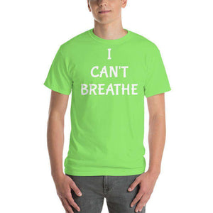 I CAN'T BREATHE Short Sleeve T-Shirt
