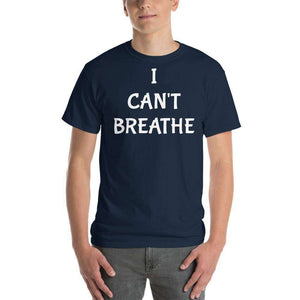 I CAN'T BREATHE Short Sleeve T-Shirt