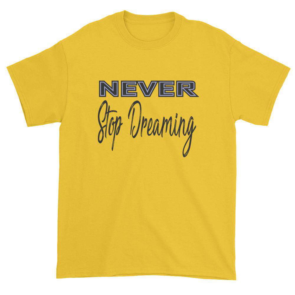 Never Stop Dreaming T-shirt