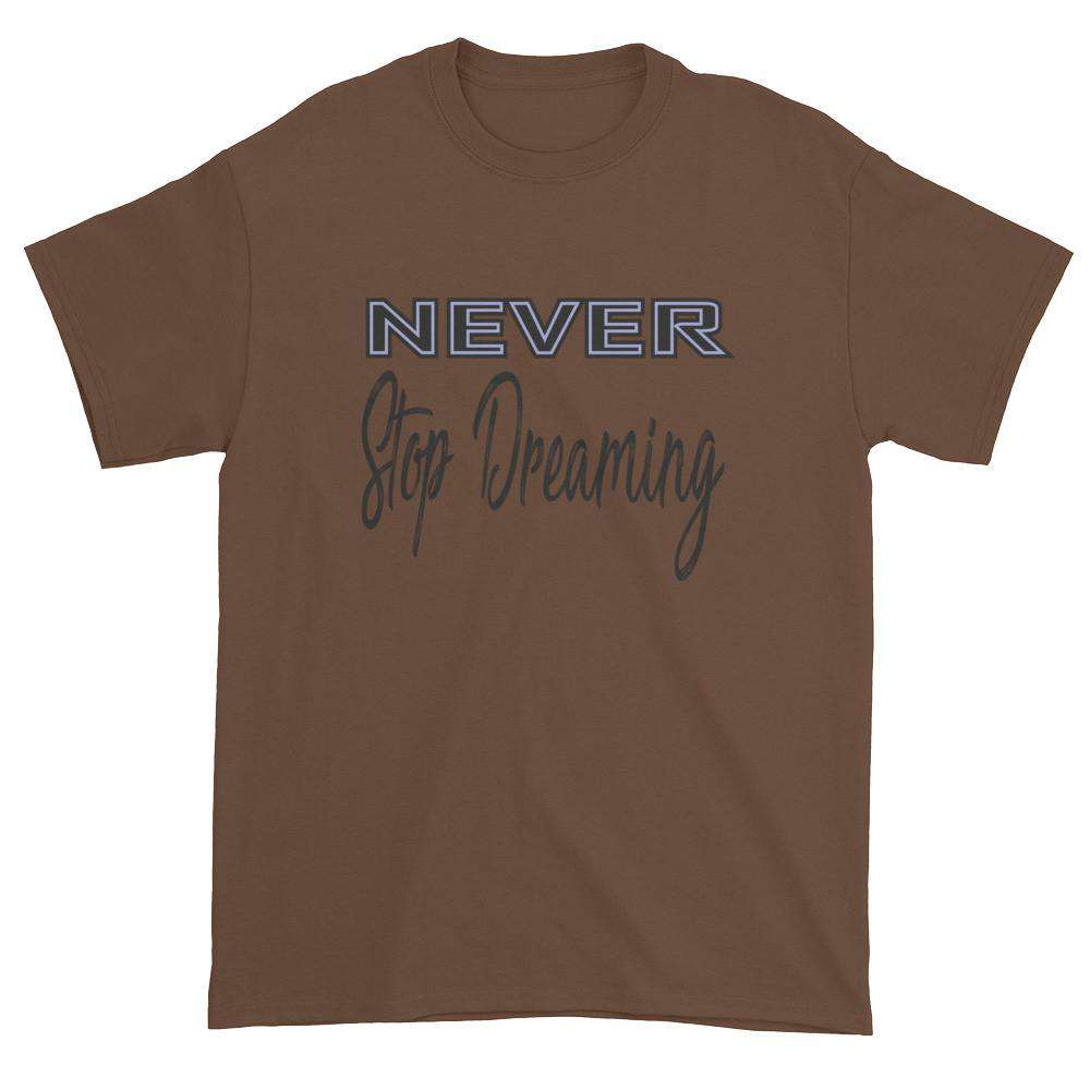Never Stop Dreaming T-shirt